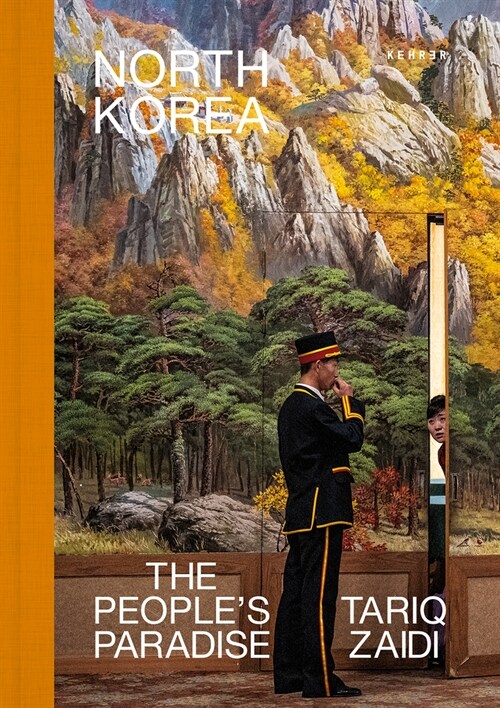 North Korea: The Peoples Paradise (Hardcover)