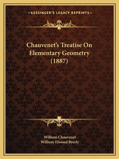 Chauvenets Treatise On Elementary Geometry (1887) (Paperback)