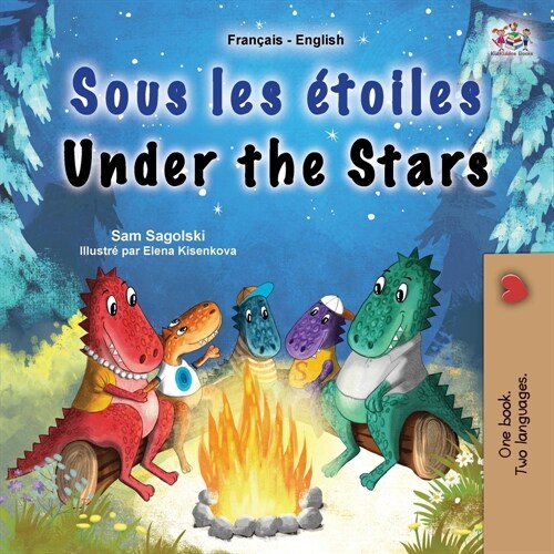 Under the Stars (French English Bilingual Kids Book): Bilingual childrens book (Paperback)