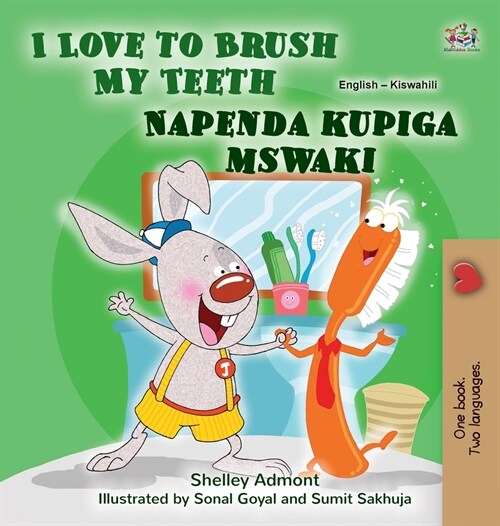 I Love to Brush My Teeth (English Swahili Bilingual Book for Kids) (Hardcover)