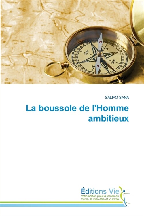 La boussole de lHomme ambitieux (Paperback)