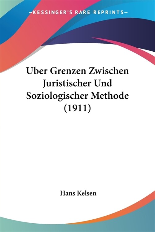 Uber Grenzen Zwischen Juristischer Und Soziologischer Methode (1911) (Paperback)