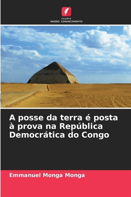 A posse da terra ?posta ?prova na Rep?lica Democr?ica do Congo (Paperback)