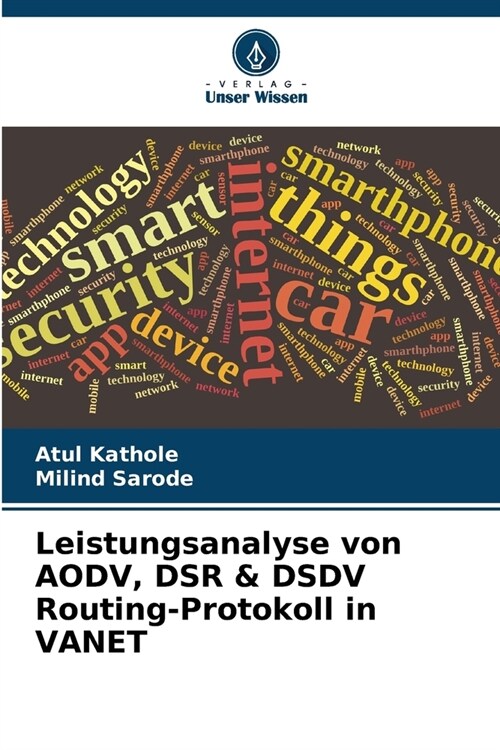 Leistungsanalyse von AODV, DSR & DSDV Routing-Protokoll in VANET (Paperback)