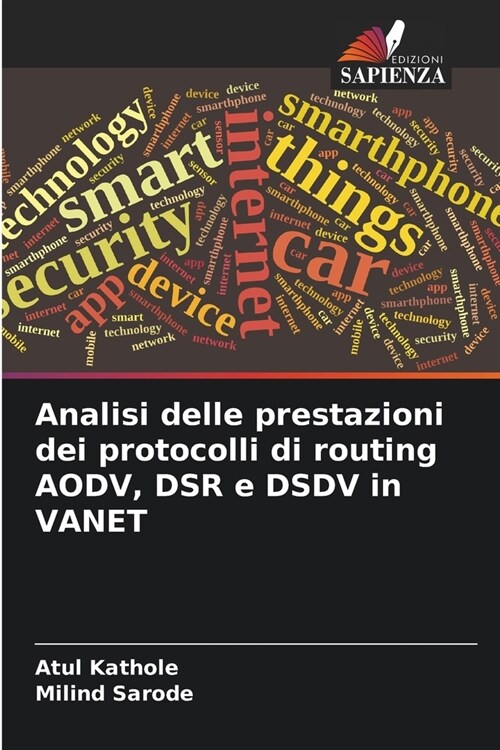 Analisi delle prestazioni dei protocolli di routing AODV, DSR e DSDV in VANET (Paperback)