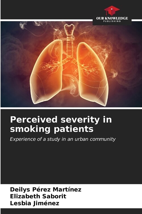 Perceived severity in smoking patients (Paperback)
