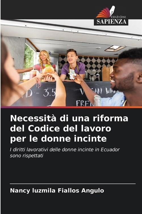 Necessit?di una riforma del Codice del lavoro per le donne incinte (Paperback)