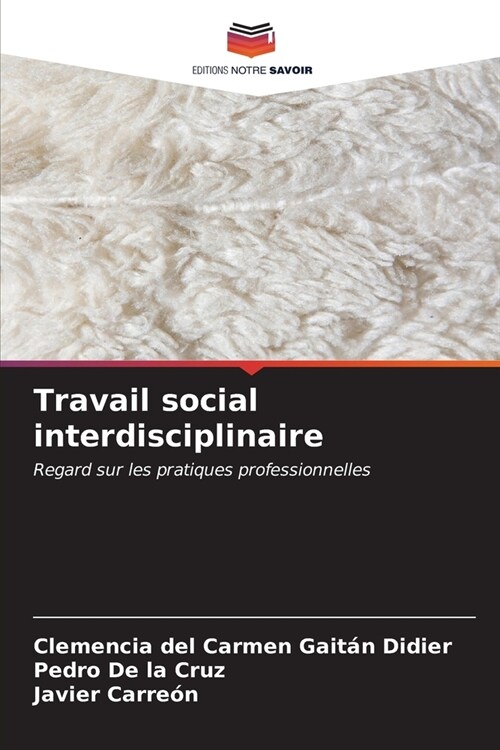 Travail social interdisciplinaire (Paperback)