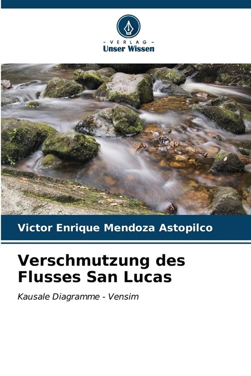 Verschmutzung des Flusses San Lucas (Paperback)