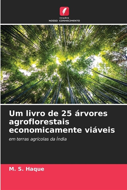 Um livro de 25 ?vores agroflorestais economicamente vi?eis (Paperback)