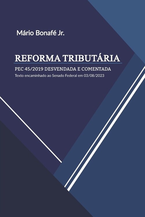 Reforma Tribut?ia: Pec 45/2019 Desvendada E Comentada (Paperback)