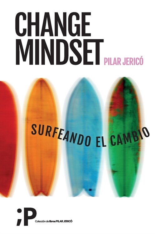 Change Mindset: Surfeando el cambio (Paperback)