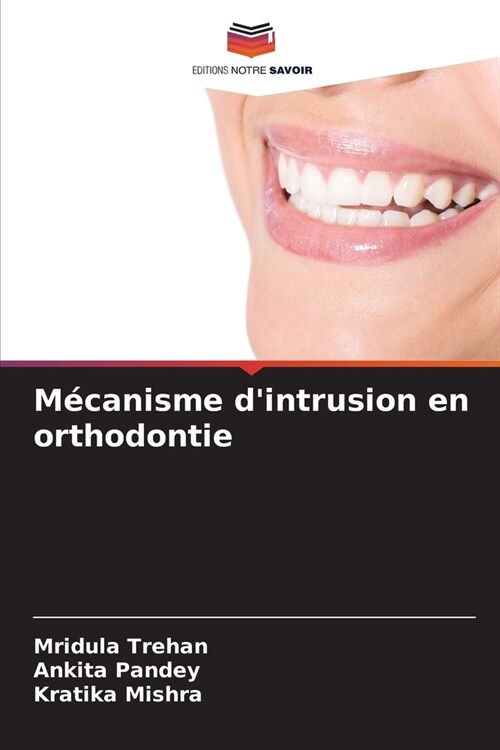 M?anisme dintrusion en orthodontie (Paperback)