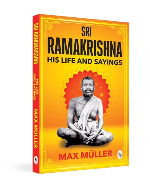 Ramakrishna: His Life and Sayings (Paperback)