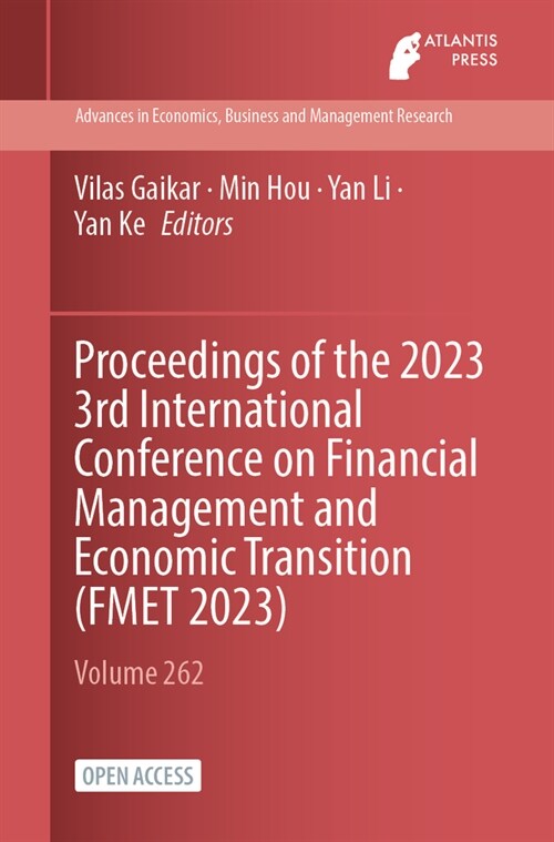 Proceedings of the 2023 3rd International Conference on Financial Management and Economic Transition (FMET 2023) (Paperback)