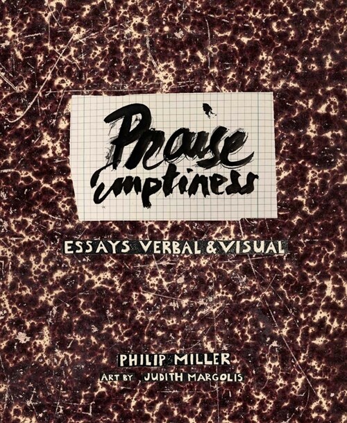 Praise Emptiness: Essays Verbal & Visual (Paperback)