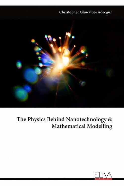 The Physics Behind Nanotechnology & Mathematical Modelling (Paperback)