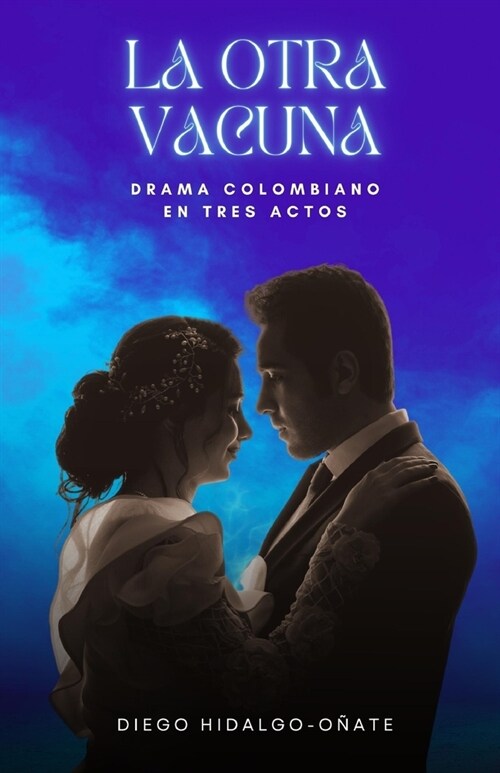 La otra vacuna. Drama colombiano en tres actos. (Paperback)