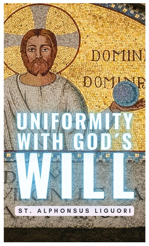 Uniformity With Gods Will (Hardcover)