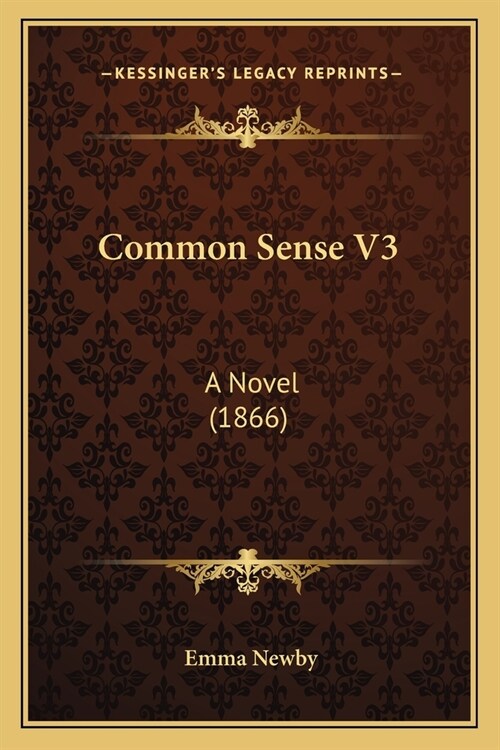 Common Sense V3: A Novel (1866) (Paperback)