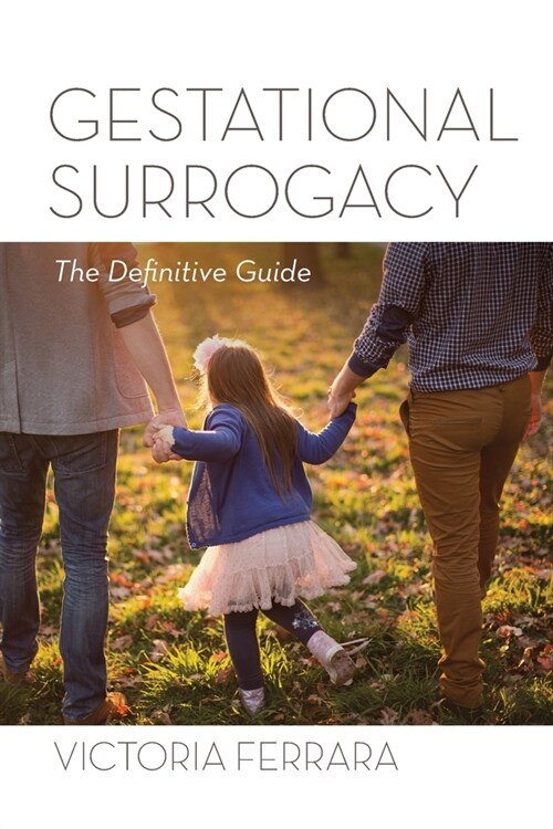 Gestational Surrogacy: The Definitive Guide (Paperback)