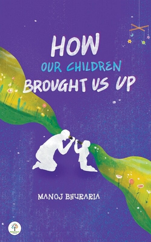 How Our Children Brought Us Up (Paperback)