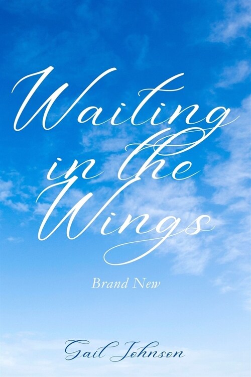Waiting in the Wings: Brand New (Paperback)