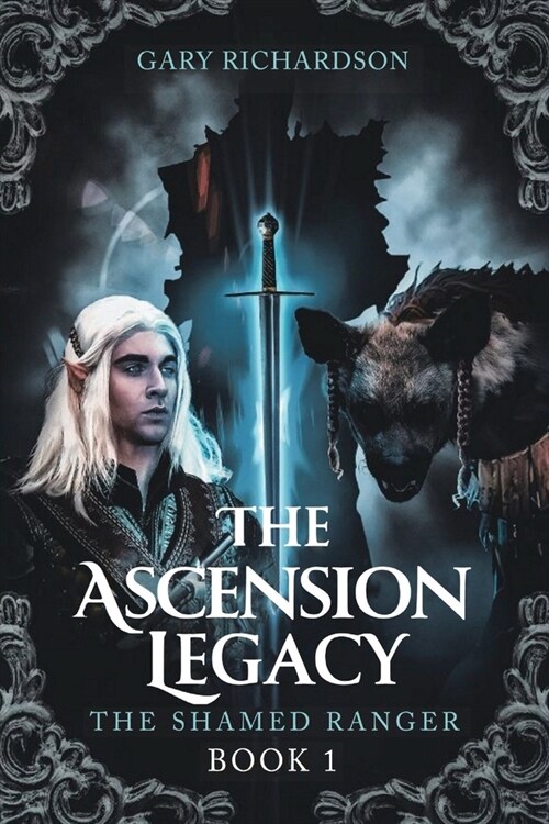 The Ascension Legacy - Book 1: The Shamed Ranger (Paperback, 2)