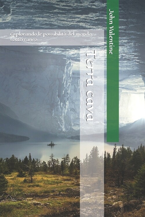 Terra cava: Esplorando le possibilit?del mondo sotterraneo (Paperback)