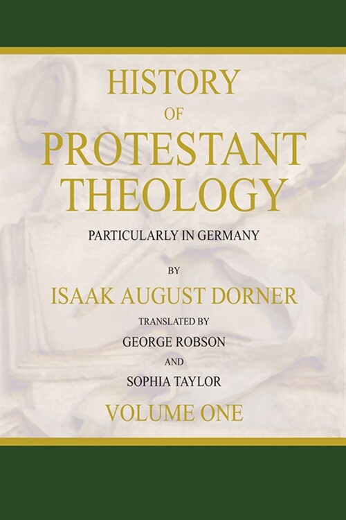 History of Protestant Theology, Volume 1 (Paperback)