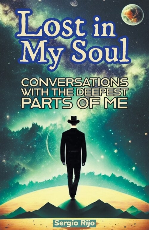 Lost in My Soul: Conversations With the Deepest Parts of Me (Paperback)