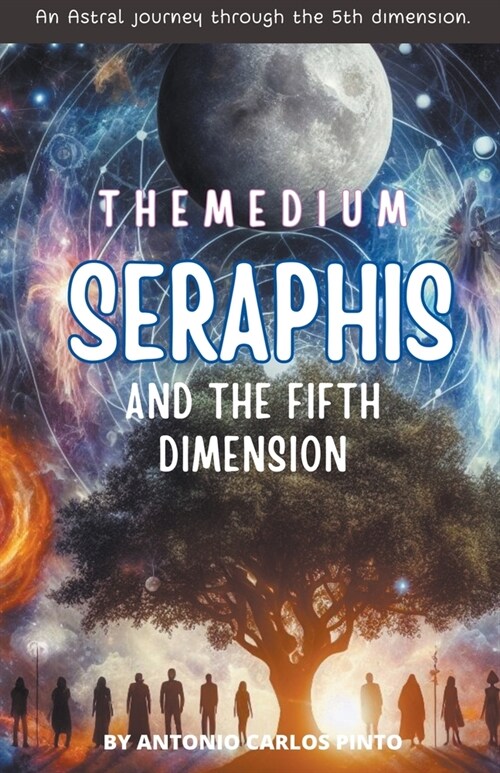 The Medium Seraphis and The Fifth Dimension (Paperback)