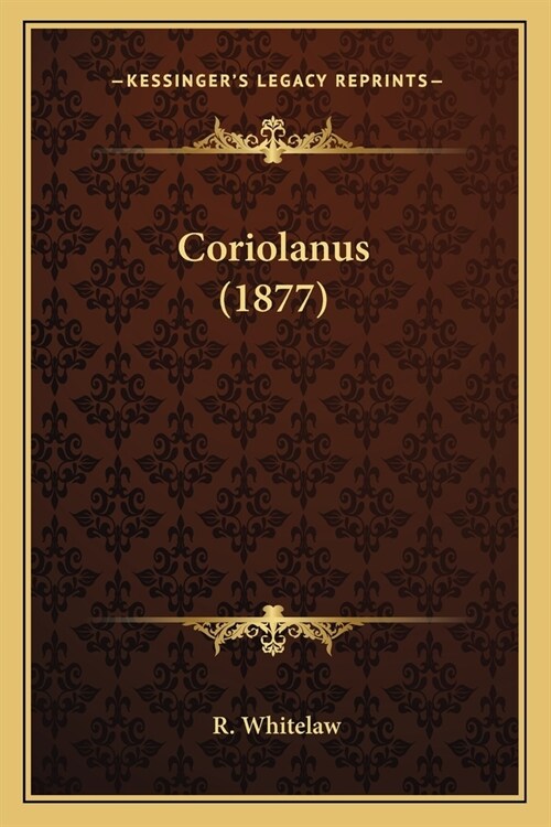Coriolanus (1877) (Paperback)