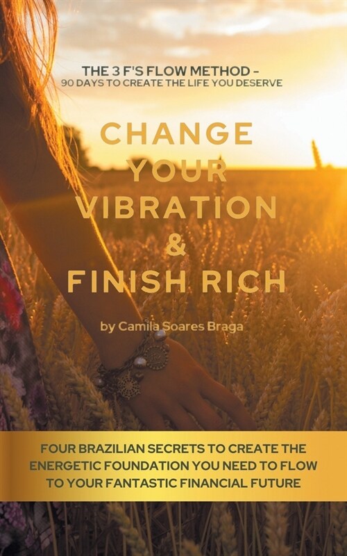 Change Your Vibration & Finish Rich (Paperback)