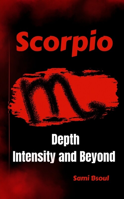 Scorpio: Depth, Intensity and Beyond (Paperback)