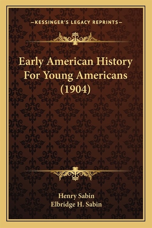 Early American History For Young Americans (1904) (Paperback)