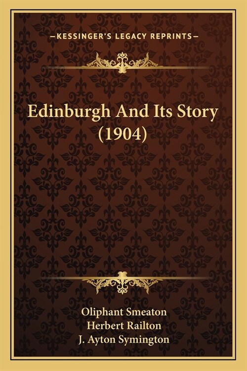 Edinburgh And Its Story (1904) (Paperback)