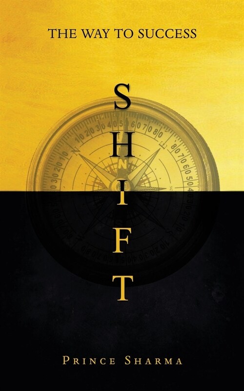 Shift: The Way To Success (Paperback)