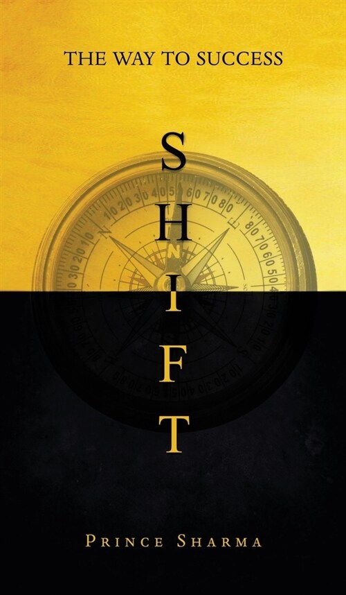 Shift: The Way To Success (Hardcover)