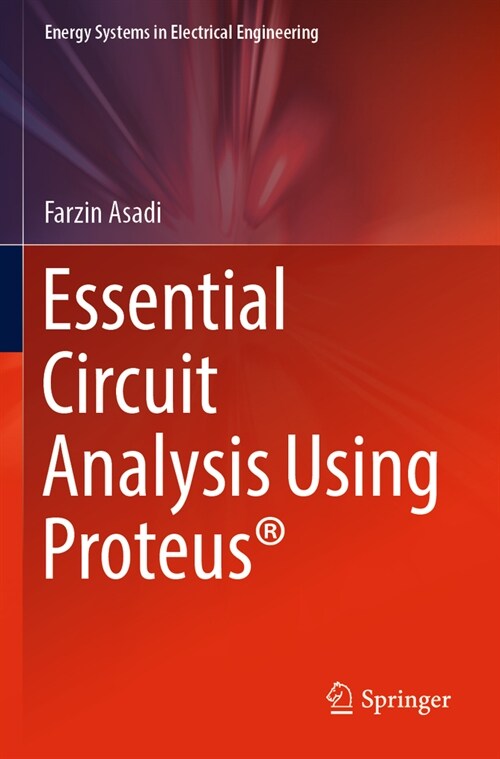 Essential Circuit Analysis Using Proteus(r) (Paperback, 2023)