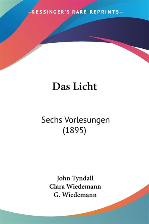 Das Licht: Sechs Vorlesungen (1895) (Paperback)