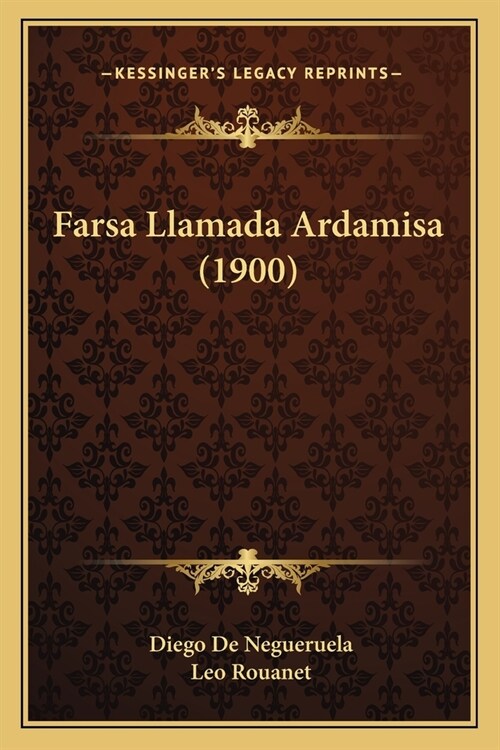 Farsa Llamada Ardamisa (1900) (Paperback)