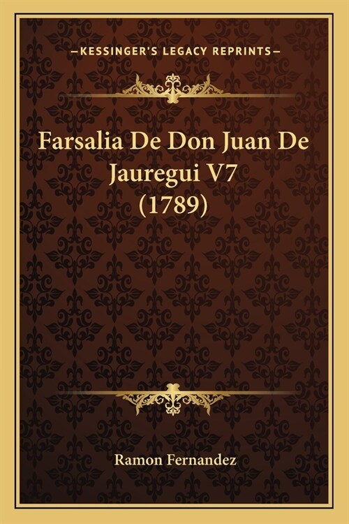Farsalia De Don Juan De Jauregui V7 (1789) (Paperback)
