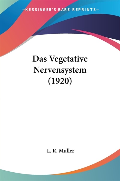 Das Vegetative Nervensystem (1920) (Paperback)