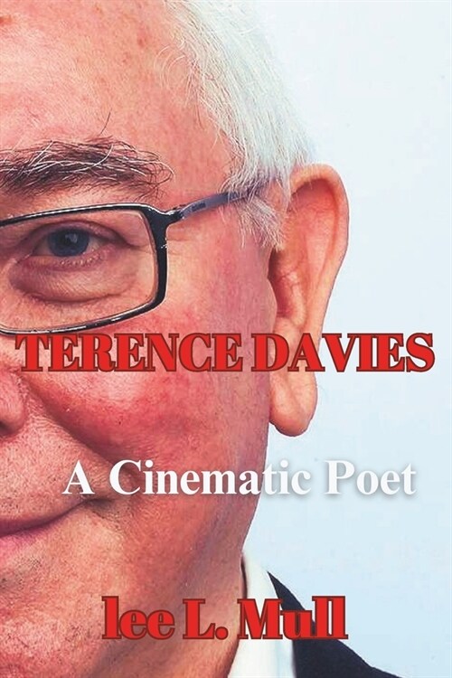 Terence Davies: A Cinematic Poet (Paperback)