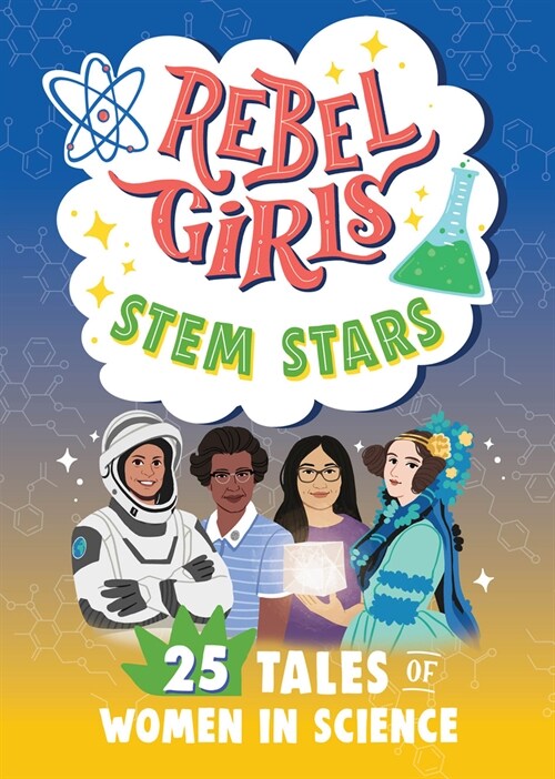 Rebel Girls Stem Stars: 25 Tales of Women in Science (Paperback)