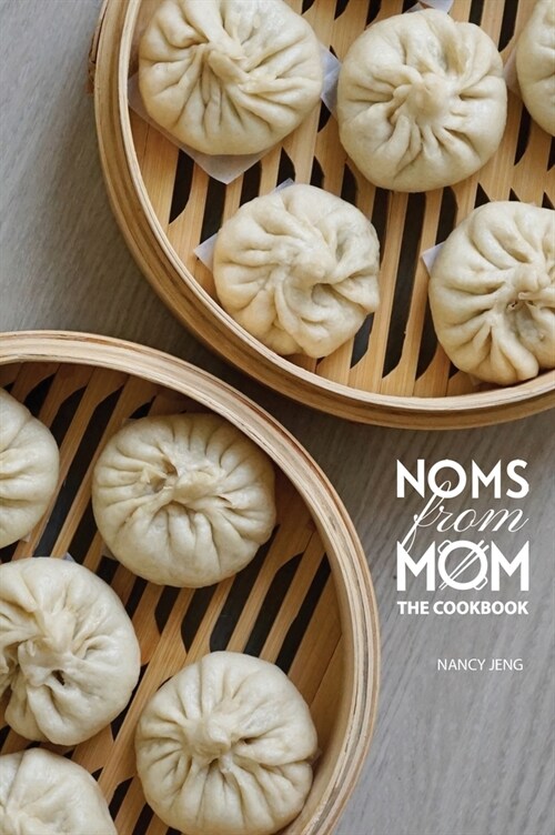 Noms From Mom: The Cookbook (Hardcover)