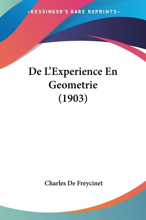 De LExperience En Geometrie (1903) (Paperback)