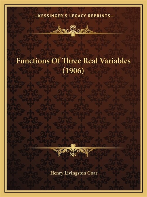 Functions Of Three Real Variables (1906) (Paperback)