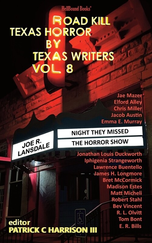 Road Kill: Texas Horror by Texas Writers Vol. 8 (Paperback)